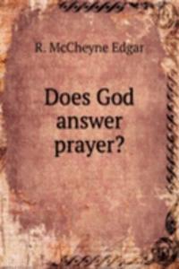 Does God answer prayer?