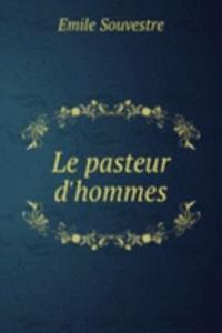 Le pasteur d'hommes