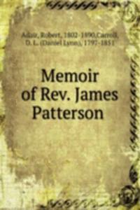 Memoir of Rev. James Patterson