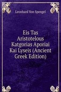 Eis Tas Aristotelous Katgorias Aporiai Kai Lyseis (Ancient Greek Edition)