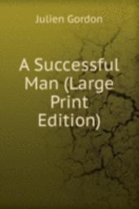 Successful Man (Large Print Edition)