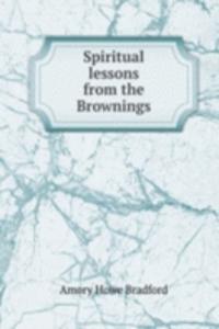 Spiritual lessons from the Brownings