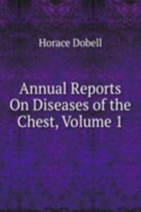 Annual Reports On Diseases of the Chest, Volume 1