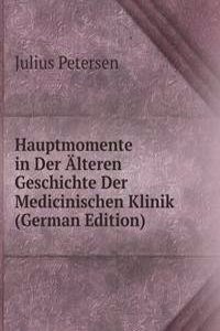 Hauptmomente in Der Alteren Geschichte Der Medicinischen Klinik (German Edition)