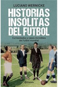 Historias Insólitas del Fútbol