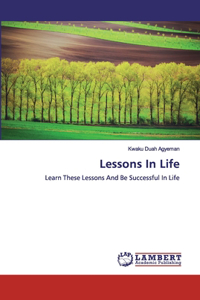 Lessons In Life