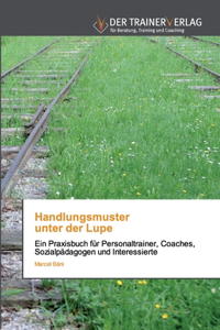 Handlungsmuster unter der Lupe