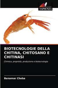 Biotecnologie Della Chitina, Chitosano E Chitinasi