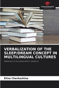 Verbalization of the Sleep/Dream Concept in Multilingual Cultures