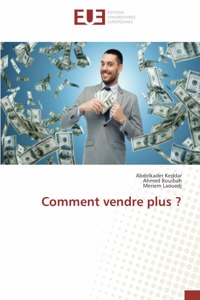 Comment vendre plus ?
