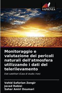 Monitoraggio e valutazione dei pericoli naturali dell'atmosfera utilizzando i dati del telerilevamento