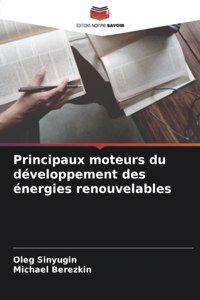 Principaux moteurs du développement des énergies renouvelables