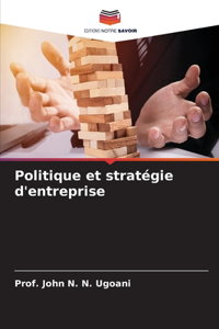 Politique et stratégie d'entreprise