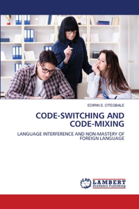 Code-Switching and Code-Mixing