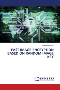 Fast Image Encryption Based on Random Image Key