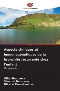 Aspects cliniques et immunogénétiques de la bronchite récurrente chez l'enfant