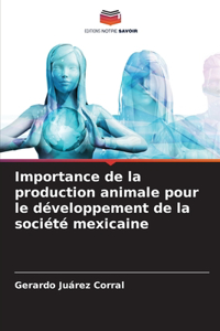 Importance de la production animale pour le développement de la société mexicaine