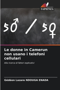 Le donne in Camerun non usano i telefoni cellulari