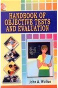 Handbook of Objective Tests and Evaluation