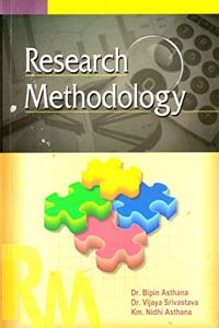 Research Methodology [Paperback] Dr.Bipin Asthana; Dr.Vijaya Srivastava and Km. Nidhi Asthana