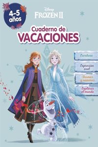 Frozen. Cuaderno de vacaciones (4-5 anos) (Disney. Cuaderno de vacaciones): Escritura . Expresion oral . Formas y numeros . Explorar el mundo