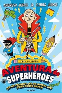 CREA TU PROPIA AVENTURA DE SUPERHEROES