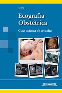 Ecografia Obstetrica: Guia practica de consulta