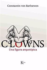 Clowns: Una figura arquetipica