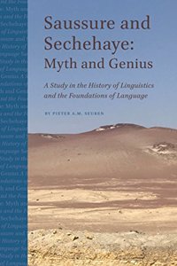 Saussure and Sechehaye: Myth and Genius