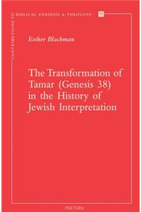 The Transformation of Tamar (Genesis 38) in the History of Jewish Interpretation