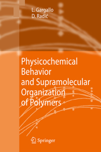 Physicochemical Behavior and Supramolecular Organization of Polymers