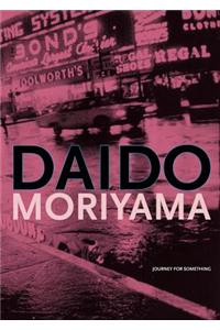 Daido Moriyama: Journey for Something