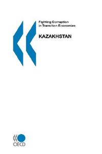 Fighting Corruption in Transition Economies Kazakhstan