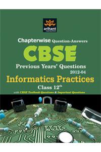 Chapterwise Question-Answers CBSE Informatics Practices: Previous Years' Questions 2012 - 04 (Class - 12)