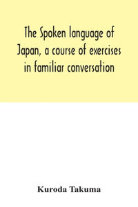 spoken language of Japan, a course of exercises in familiar conversation