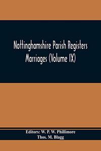 Nottinghamshire Parish Registers. Marriages (Volume IX)