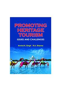 PROMOTING HERITAGE TOURISM--ISSUES AND CHALLENGES