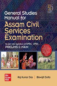 General Studies Manual for Assam Civil Services Examination As per new syllabus of APSC, UPSC Prelims and Main (Paperback, Raj Kumar Das, Biswajit Dutta)