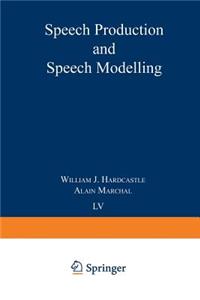 Speech Production and Speech Modelling