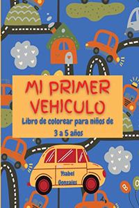 Mi primer Vehículo Libro de Colorear Para niños de 3 a 5 años