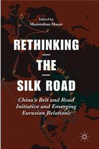 Rethinking the Silk Road