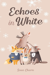 Echoes in White