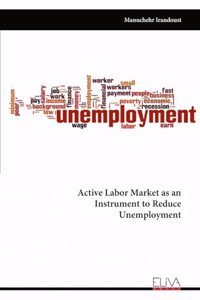 Active Labor Market as an Instrument to Reduce Unemployment