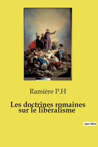 Les doctrines romaines sur le libéralisme