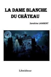 La Dame Blanche Du Chateau
