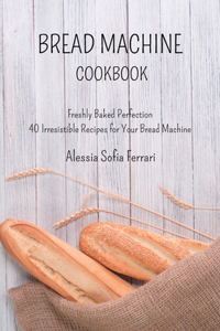 Bread Machine Cookbook