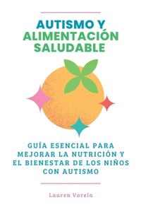 Autismo y Alimentación Saludable