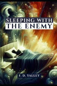 Sleeping with an Enemy