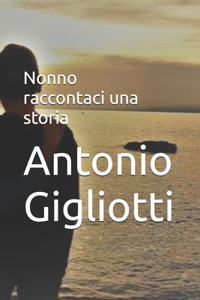 Nonno raccontaci una storia