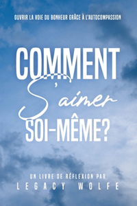 Comment s'aimer soi-même?